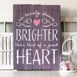 No Beauty Shines Brighter - 20x24 Wood Sign