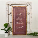 Eat Sleep Create Repeat - 14x26 Framed Wood Sign